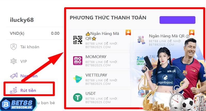 Rút Tiền Bet88 7 Chọn hình thức rút tiền Bet88 phù hợp mà bạn sẵn có
